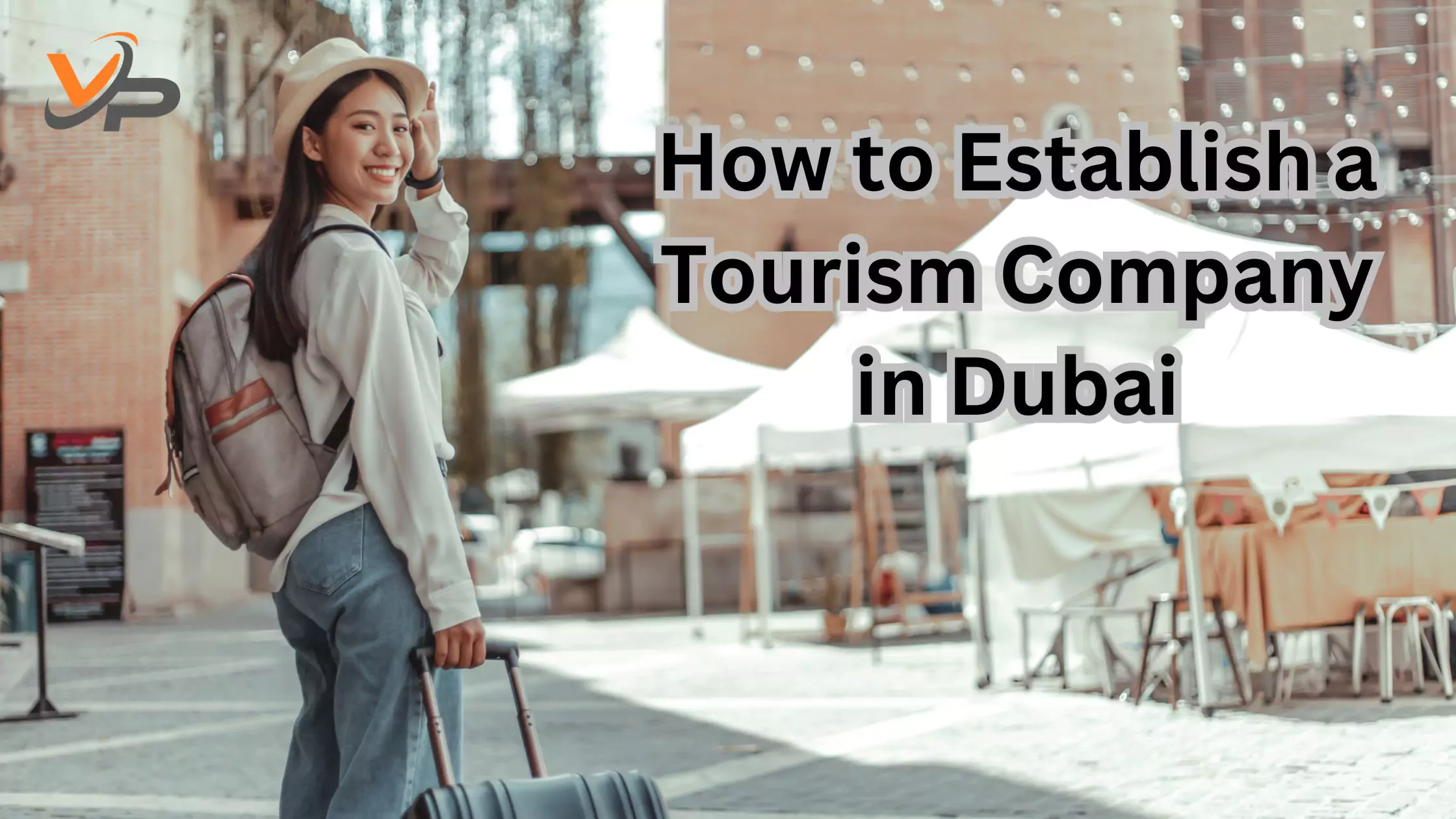 How to Establish a Tourism Company in Dubai