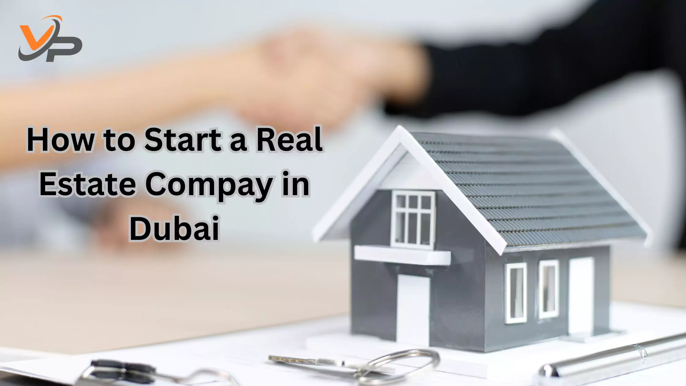 How to Start a Real Estate Company in Dubai