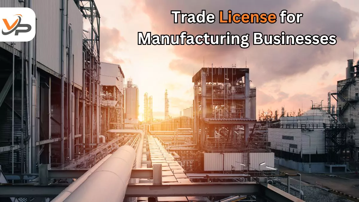 Explore Trade License for Manufacturing Businesses